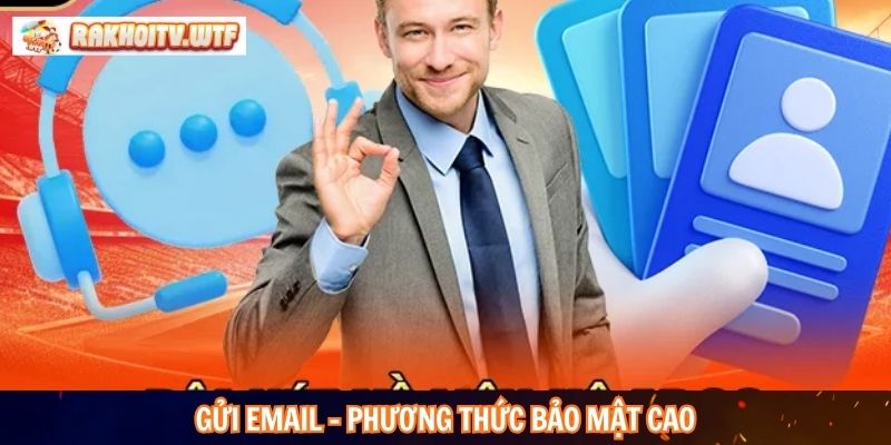 Gửi Email – Phương thức bảo mật cao